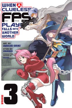 When a Clueless First-Person Shooter Player Falls into Another World (Manga) Vol. 3