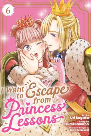 I Want to Escape from Princess Lessons (Manga) Vol. 6