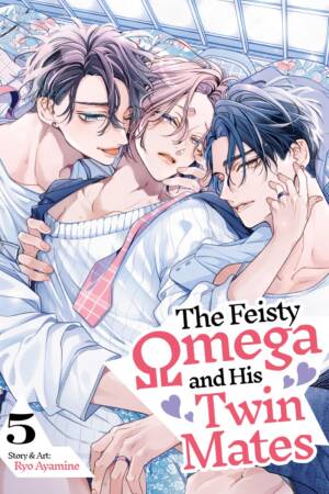 The Feisty Omega and His Twin Mates Vol. 5