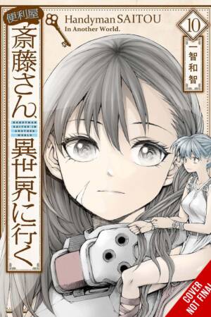 Handyman Saitou in Another World, Vol. 10