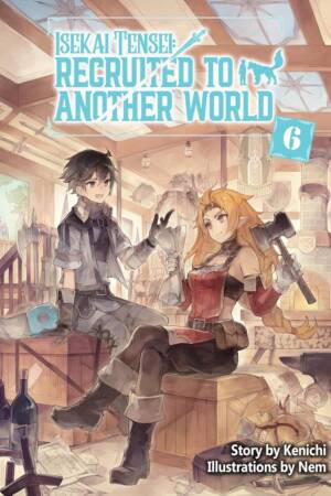 Isekai Tensei: Recruited to Another World: Omnibus 6 (Light Novel)