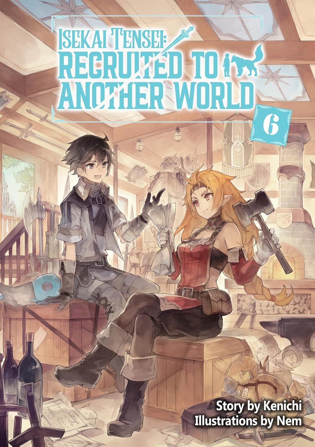 Isekai Tensei: Recruited to Another World: Omnibus 6 (Light Novel)