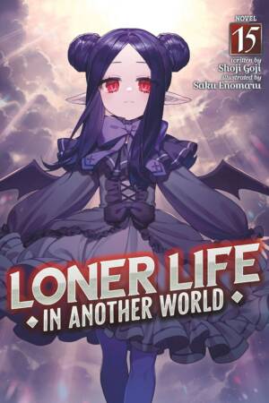 Loner Life in Another World (Light Novel) Vol. 15