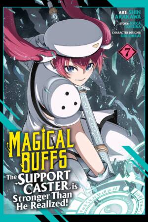 Magical Buffs: The Support Caster is Stronger Than He Realized! (Manga) Vol. 7