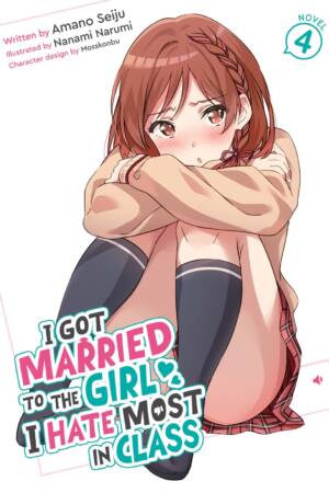I Got Married to the Girl I Hate Most in Class (Light Novel) Vol. 4