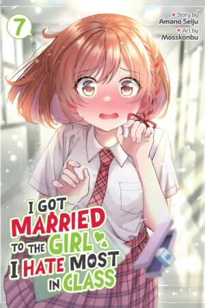 I Got Married to the Girl I Hate Most in Class (Manga) Vol. 7