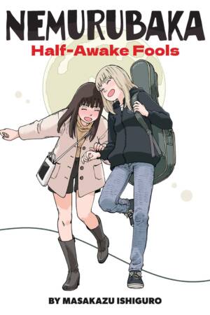 NEMURUBAKA: Half-Awake Fools