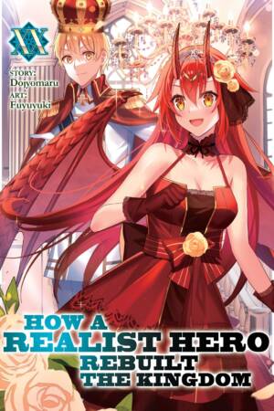 How a Realist Hero Rebuilt the Kingdom (Light Novel) Vol. 20