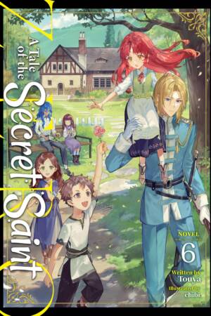 A Tale of the Secret Saint ZERO (Light Novel) Vol. 6