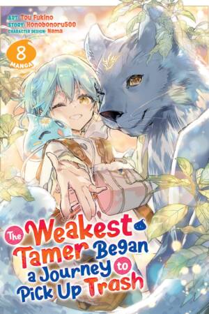 The Weakest Tamer Began a Journey to Pick Up Trash (Manga) Vol. 8