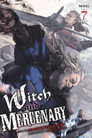 Witch and Mercenary (Light Novel) Vol. 7