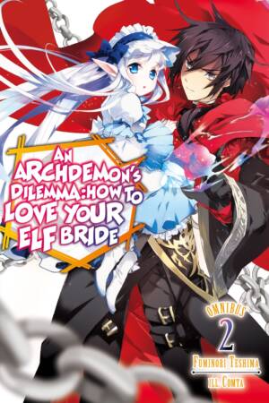 An Archdemon's Dilemma: How to Love Your Elf Bride: Omnibus 2 (Volumes 4-6) (Light Novel)