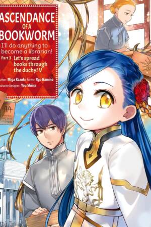 Ascendance of a Bookworm (Manga) Part 3 Volume 5
