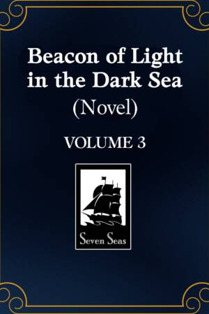 Beacon of Light in the Dark Sea (Novel) Vol. 3
