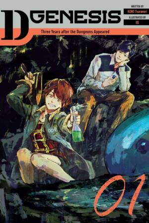 D-Genesis: Three Years after the Dungeons Appeared: Volume 1 (Light Novel)