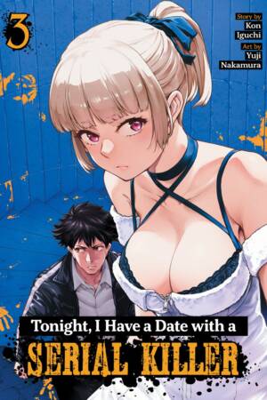 Tonight, I Have a Date with a Serial Killer Vol. 3
