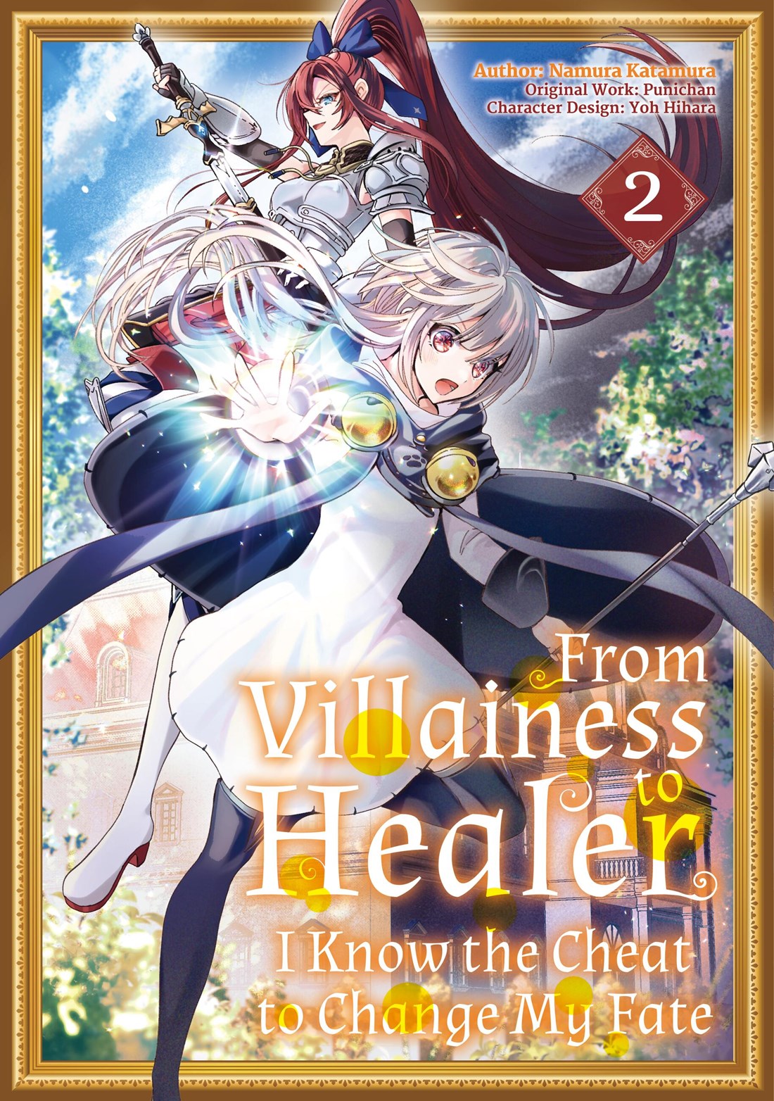 From Villainess to Healer: I Know the Cheat to Change My Fate: Volume 2 (Manga)