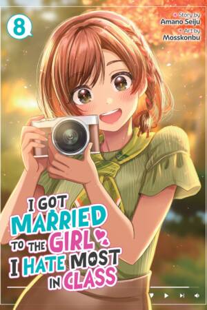 I Got Married to the Girl I Hate Most in Class (Manga) Vol. 8