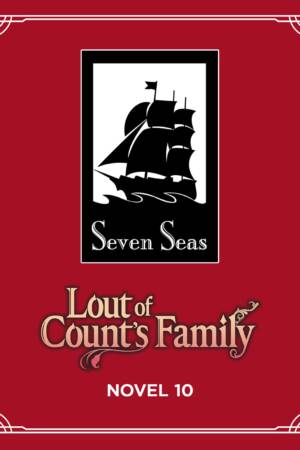 Lout of Count's Family (Novel) Vol. 10