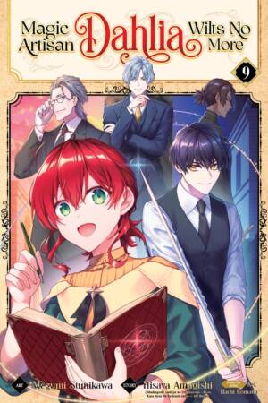 Magic Artisan Dahlia Wilts No More (Manga) Vol. 9