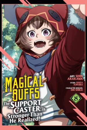 Magical Buffs: The Support Caster is Stronger Than He Realized! (Manga) Vol. 8