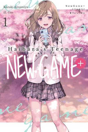 Haibara's Teenage New Game+: Volume 1 (Light Novel)