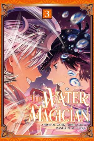 The Water Magician: Volume 3 (Manga)