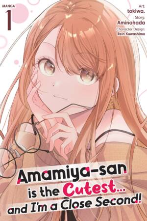 Amamiya-san is the Cutest...and I'm a Close Second! (Manga) Vol. 1