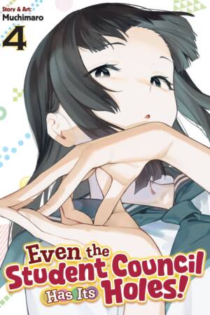 Even the Student Council Has Its Holes! Vol. 4