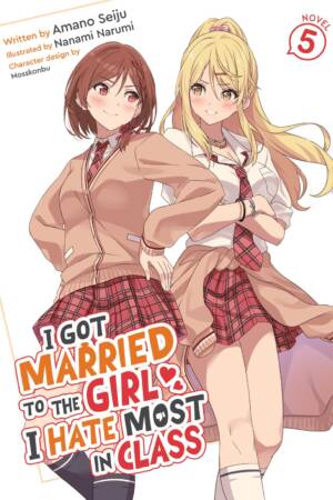 I Got Married to the Girl I Hate Most in Class (Light Novel) Vol. 5