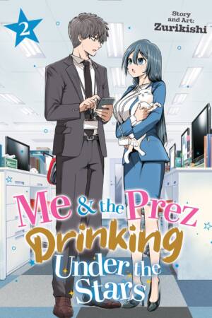 Me and the Prez, Drinking Under the Stars Vol. 2