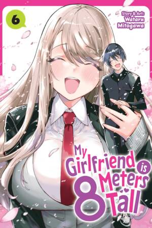 My Girlfriend is 8 Meters Tall Vol. 6