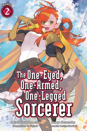 The One-Eyed, One-Armed, One-Legged Sorcerer (Manga) Vol. 2