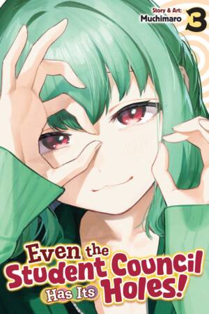 Even the Student Council Has Its Holes! Vol. 3