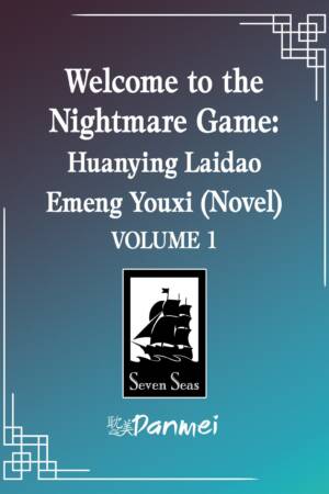 Welcome to the Nightmare Game: Huanying Laidao Emeng Youxi (Novel) Vol. 1