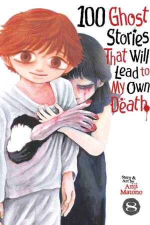 100 Ghost Stories That Will Lead to My Own Death Vol. 8