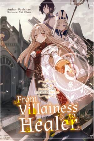 From Villainess to Healer: Volume 4 (Light Novel)