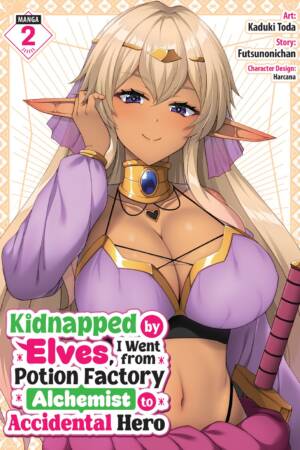 Kidnapped by Elves, I Went from Potion Factory Alchemist to Accidental Hero Vol. 2