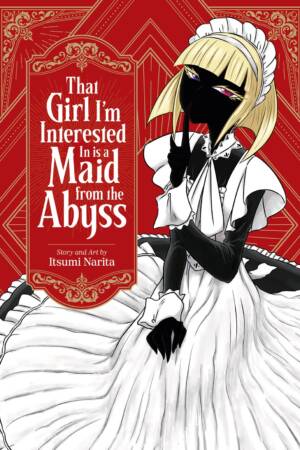 That Girl Im Interested In is a Maid from the Abyss