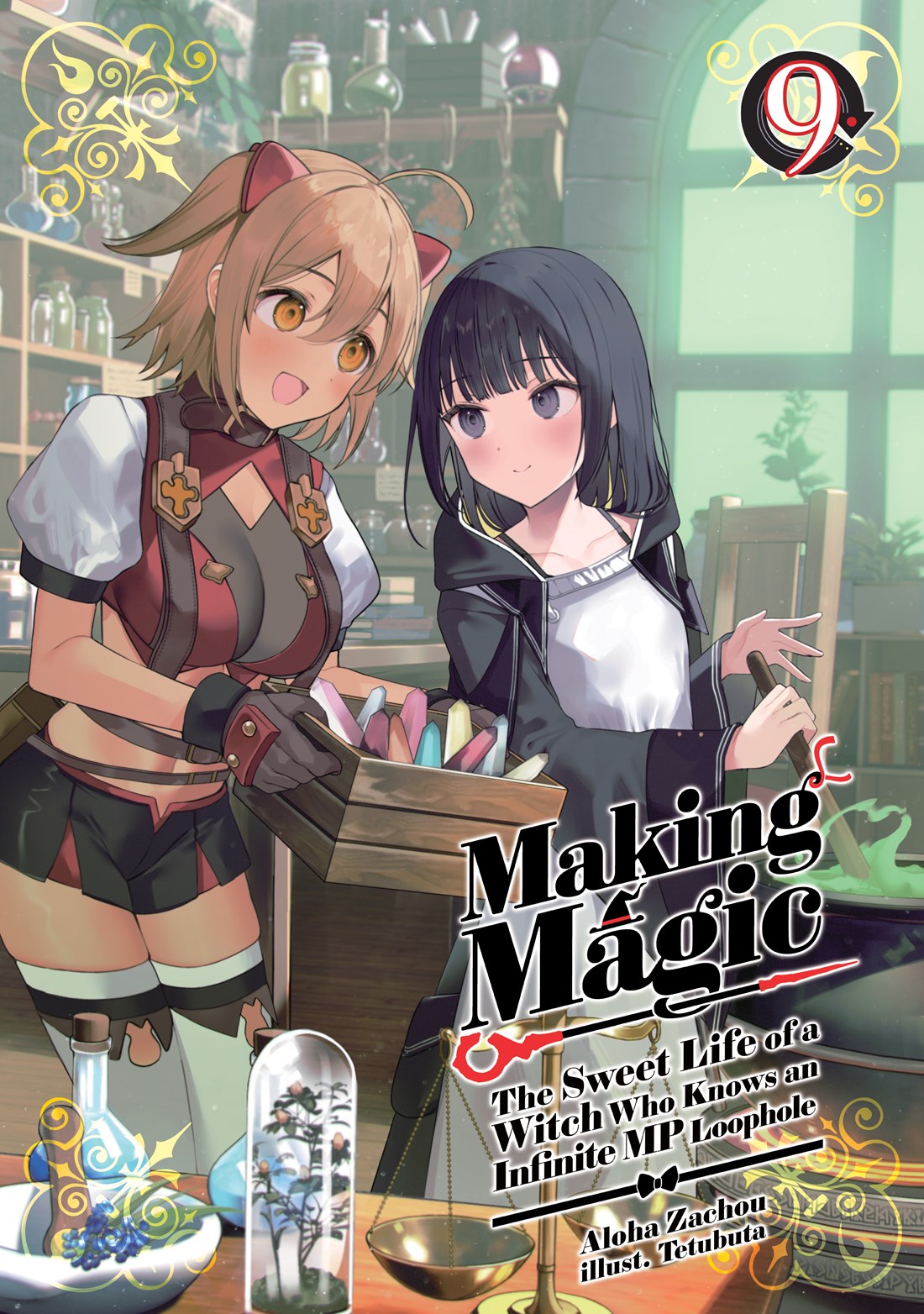 Making Magic: The Sweet Life of a Witch Who Knows an Infinite MP Loophole: Volume 9 (Light Novel)