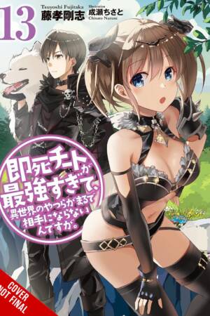 My Instant Death Ability Is So Overpowered, No One in This Other World Stands a Chance Against Me!, Vol. 13 (light novel)