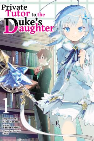 Private Tutor to the Duke's Daughter: Volume 1 (Manga)