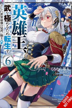 Reborn to Master the Blade: From Hero-King to Extraordinary Squire, Vol. 6 (manga)